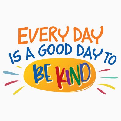 Everyday Is A Good Day To Be Kind Filter