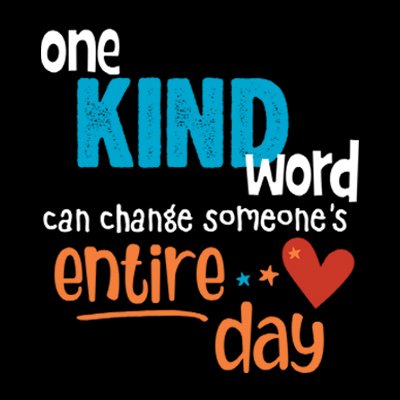 One Kind Word Can Change Someone's Entire Day Filter