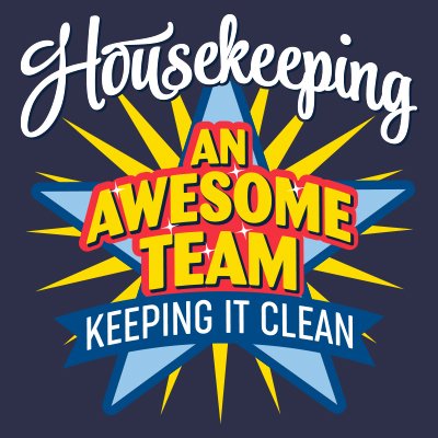 Housekeeping An Awesome Team Keeping it Clean Filter