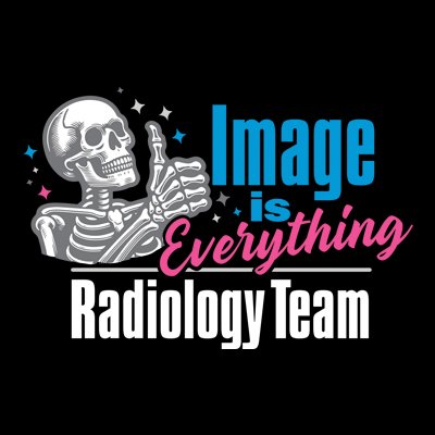 Radiology Team Image Is Everything Filter