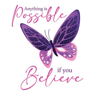 Anything Is Possible If You Believe Filter